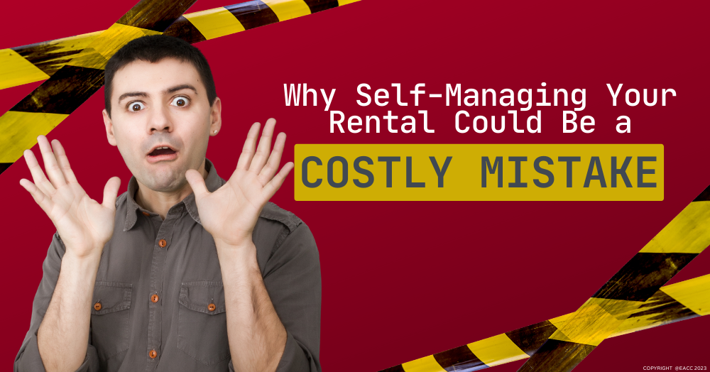Self-managing your rental property could be a mistake